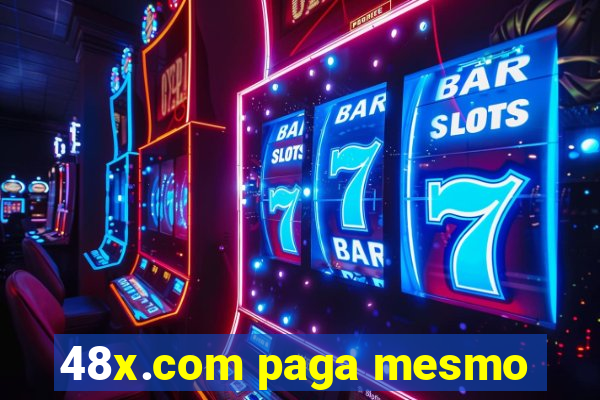 48x.com paga mesmo